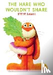 Small, Steve - The Hare Who Wouldn't Share