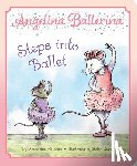 Holabird, Katharine - Angelina Ballerina Steps into Ballet