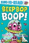 Long, Ethan - Beep Bop Boop!: Ready-To-Read Pre-Level 1