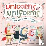Ferry, Beth - Unicorns in Uniforms