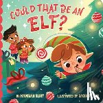 Eliot, Hannah - Could That Be an Elf?