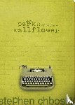 Chbosky, Stephen - Chbosky, S: Perks of Being a Wallflower