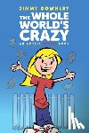 Gownley, Jimmy - The Whole World's Crazy