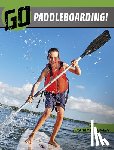 Schwartz, Heather E. - GO PADDLEBOARDING