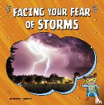 Schwartz, Heather E. - Facing Your Fear of Storms