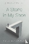 Walters, J Michael - A Stone in My Shoe
