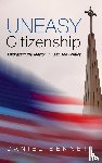 Bennett, Daniel - Uneasy Citizenship