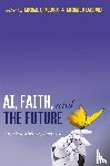  - AI, Faith, and the Future