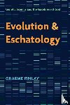Finlay, Graeme - Evolution and Eschatology