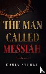 Stumne, Corey - The Man Called Messiah