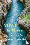 Grumbles, Drew N - Yhwh Is There