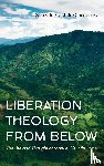 Castillo-Cárdenas, Gonzalo - Liberation Theology from Below