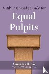  - A Biblical Study Guide for Equal Pulpits