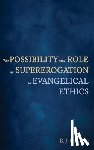 Condrey, B. J. - The Possibility and Role of Supererogation in Evangelical Ethics