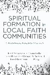 Pembroke, Neil, Kelly, Ewan, Pleizier, Theo - Spiritual Formation in Local Faith Communities