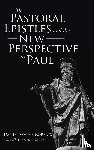 Roberts, Daniel Wayne - The Pastoral Epistles and the New Perspective on Paul