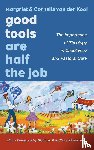 Van Der Kooi, Margriet, Van Der Kooi, Cornelis - Good Tools Are Half the Job