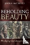  - Beholding Beauty