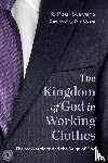 Stevens, R Paul - The Kingdom of God in Working Clothes