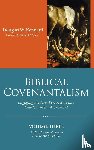 Kennard, Douglas W. - Biblical Covenantalism, Volume 3