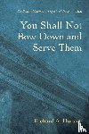 Horsley, Richard A - You Shall Not Bow Down and Serve Them