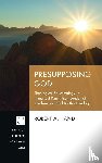 Hand, Robert A - Presupposing God