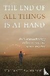 Karkkainen, Veli-Matti - The End of All Things Is at Hand