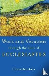 Soo Hoo, Gilbert - Work and Vocation Through the Lens of Ecclesiastes
