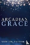 Falconer, Stephen - Arcadian Grace