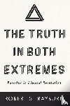 Rayburn, Robert S - The Truth in Both Extremes