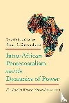 Chewachong, Amos B. - Intra-African Pentecostalism and the Dynamics of Power