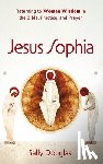 Douglas, Sally - Douglas, S: Jesus Sophia