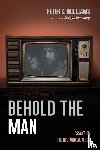 Williams, Peter S. - Behold the Man