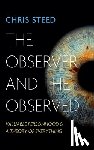 Steed, Chris - The Observer and the Observed