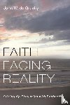 de Gruchy, John W - Faith Facing Reality