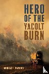 Maynard, Douglas N - Hero of the Yacolt Burn