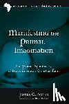 Settles, Joshua D. - Manifesting the Primal Imagination