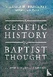 Brackney, William H - A Genetic History of Baptist Thought