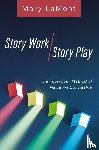 Lamont, Mary - Story Work/Story Play
