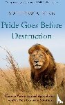 King, Matthew A. - Pride Goes Before Destruction