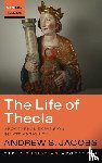 Jacobs, Andrew S. - The Life of Thecla
