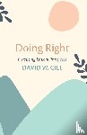 Gill, David W - Doing Right