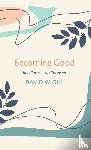 Gill, David W - Becoming Good