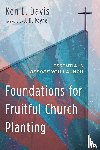 Davis, Ken L. - Foundations for Fruitful Church Planting