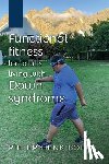 Boer, Pieter-Henk - Boer, P: Functional Fitness for Adults Living with Down Synd