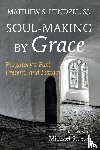 Hendzel, Matthew S. SJ - Soul-Making by Grace