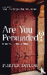 Taylor, Porter - Are You Persuaded?
