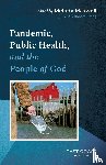  - Pandemic, Public Health, and the People of God