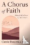  - A Chorus of Faith