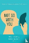  - Not So with You